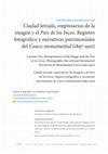 Research paper thumbnail of Ciudad letrada, empresarios de la imagen y el País de los Incas. Registro fotográfico y narrativas patrimoniales del Cusco monumental (1897-1910)