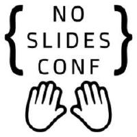 @noslidesconf