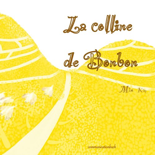 Childrens book La colline de bonbon by Min Kim in Paris