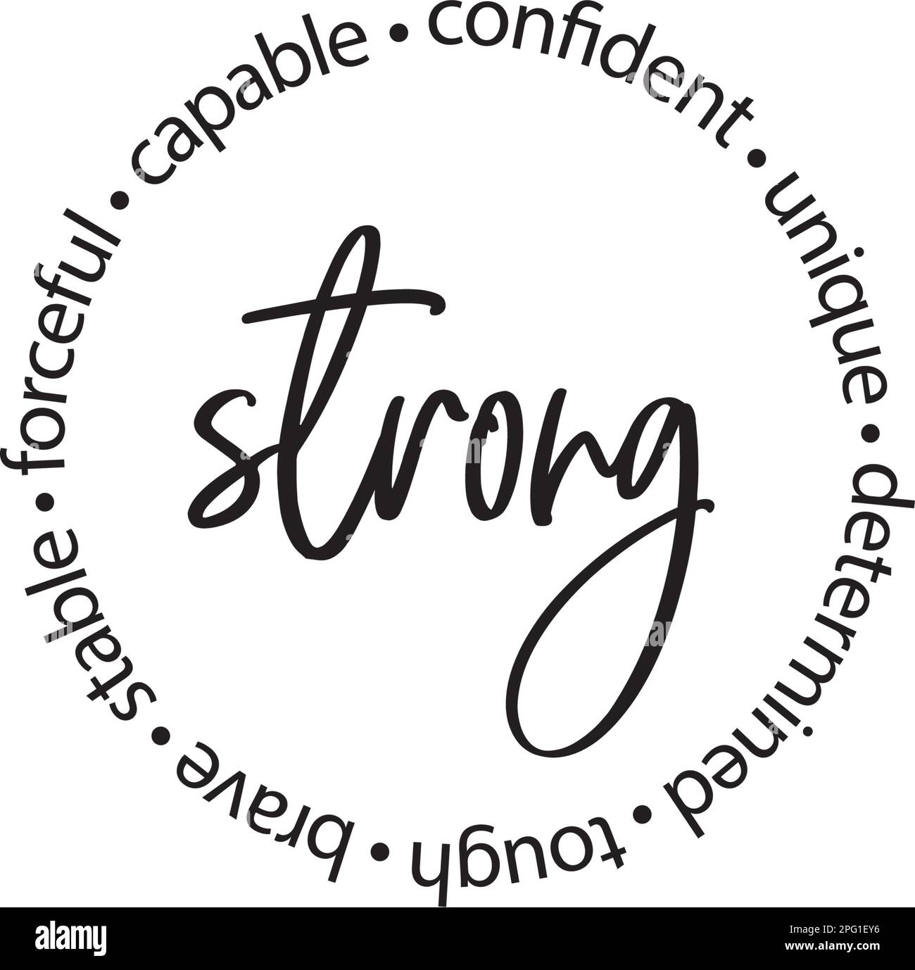 Strong and words in a circle. Describe the qualities of a strong ...