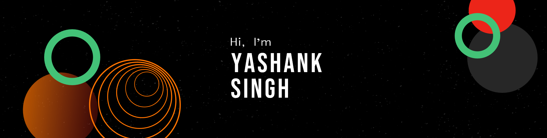 Hi, I'm Yashank Singh