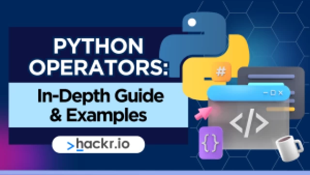 Python Operators In-Depth Guide [2024] | Beginner to Pro