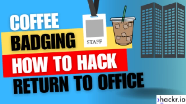 Coffee Badging: How to Hack Return To Office in 2024