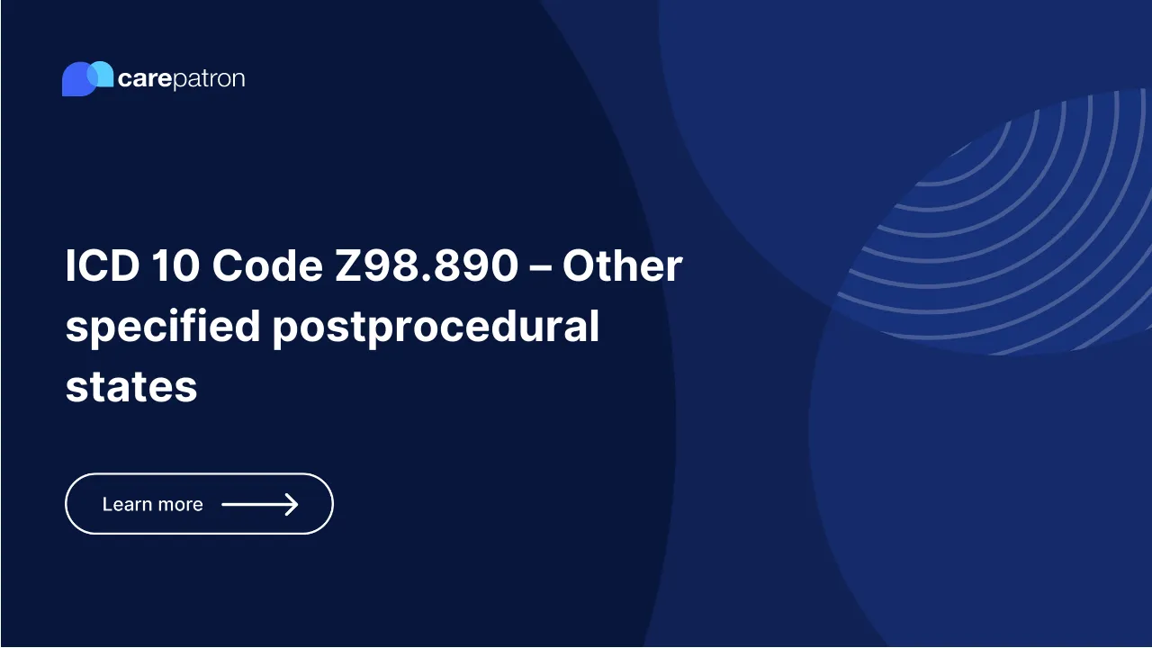  Z98.890  – Other specified postprocedural states