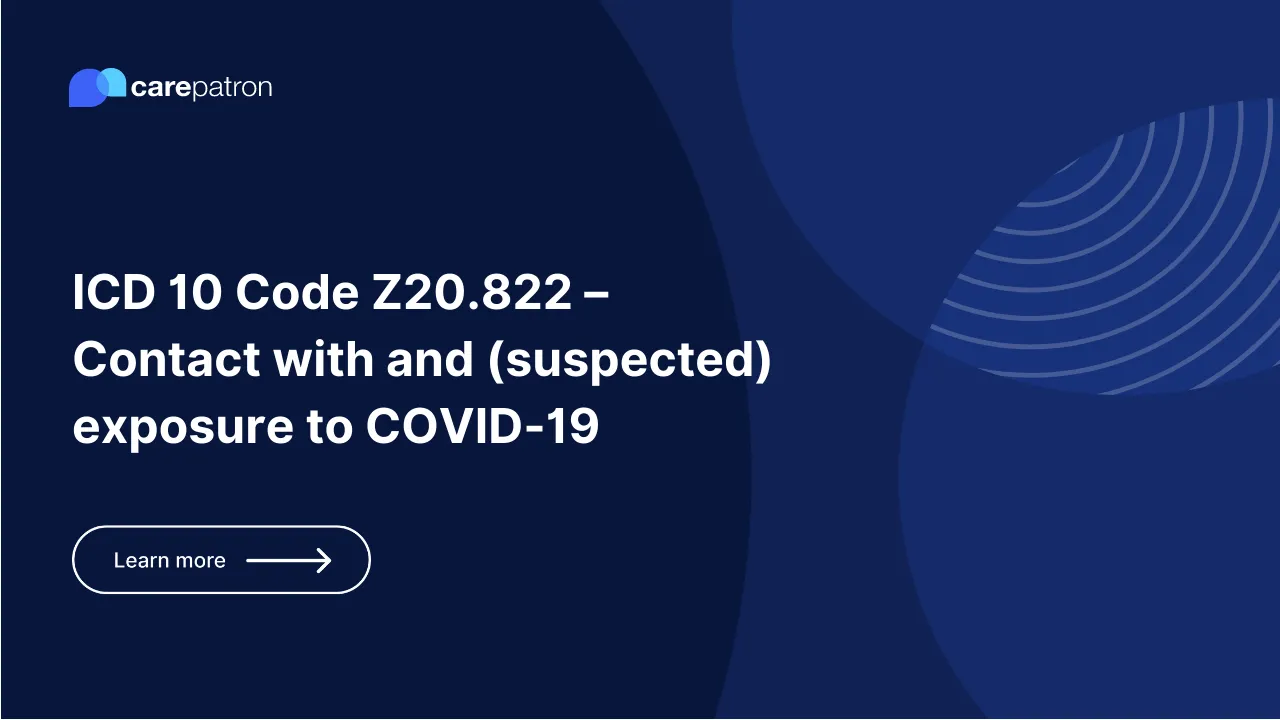 Z20.822  – Contact with and (suspected) exposure to COVID-19