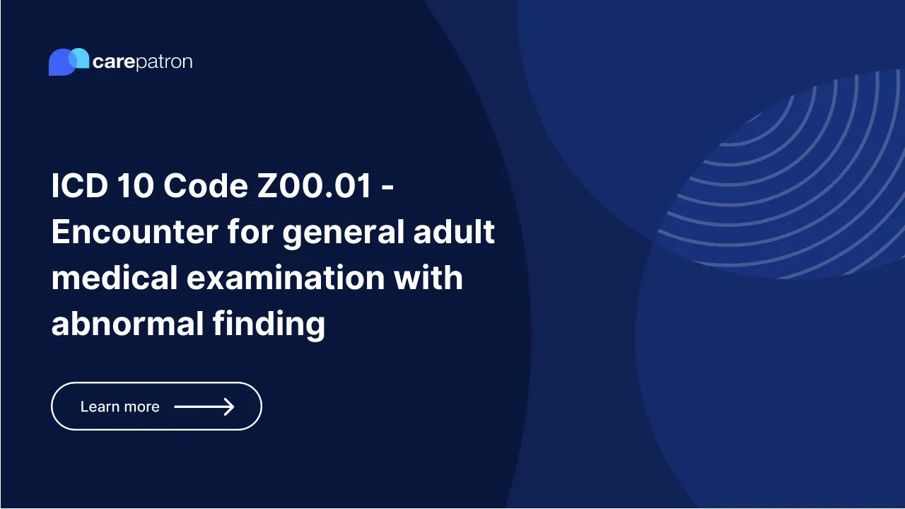 Z00.01  – Encounter for general adult medical examination with abnormal findings