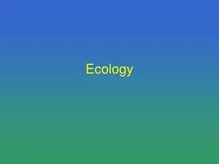 Ecology