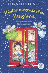 Hinter verzauberten Fenstern -  Eine geheimnisvolle Adventsgeschichte