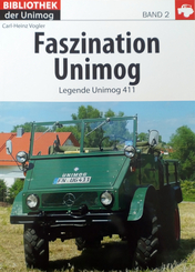 Faszination Unimog: Legende Unimog 411 - Bibliothek der Unimog Band 2