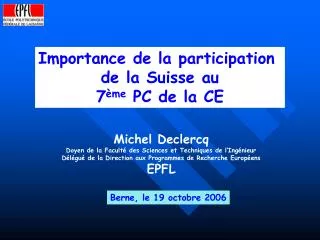 Importance de la participation de la Suisse au 7 ème PC de la CE