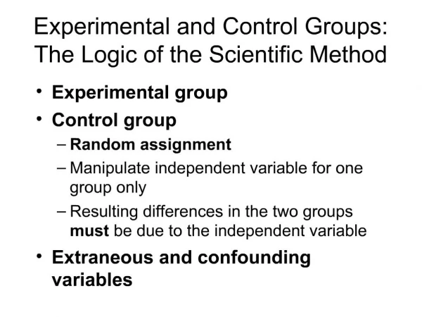 Experimental and Control Groups: The Logic of the Scientific Method