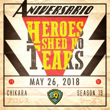 Aniversario - Heroes Shed No Tears