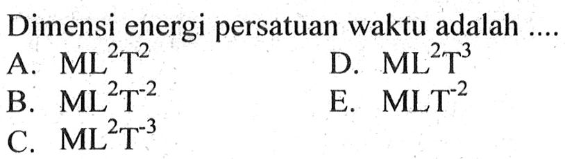 Dimensi energi persatuan waktu adalah ....