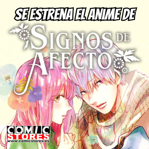 Estreno del Anime 'Signos de Afecto' en Comic Stores: ¡Amor y empatía en cada episodio!