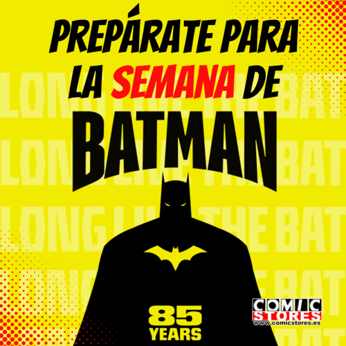 ¡Llega el Batman Day y la Batweek a Comic Stores y Freak Point!