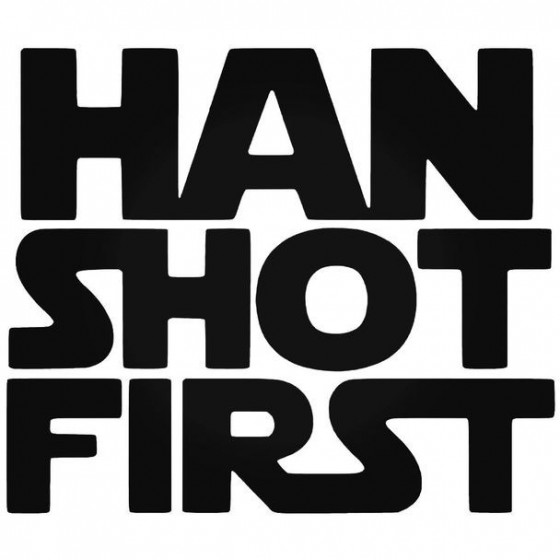 Star Wars Han Shot First Decal