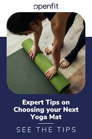 A proper yoga teacher will help you align correctly in the position, as well as with your mat. Expert Tips On Choosing Your Next Yoga Mat Openfit