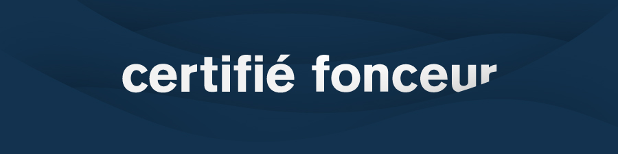 Certifié fonceur