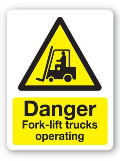 Caution - Fork-Lift Trucks Operating Sign