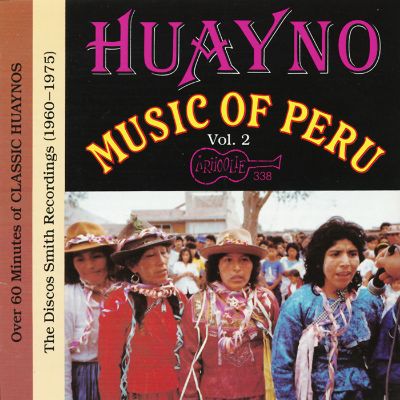 Huayno Music of Peru, Vol. 2