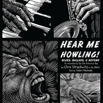 Hear Me Howling: Blues, Ballads, and Beyond