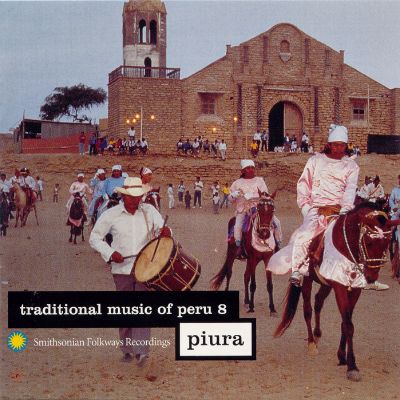 Traditional Music of Peru, Vol. 8: Piura