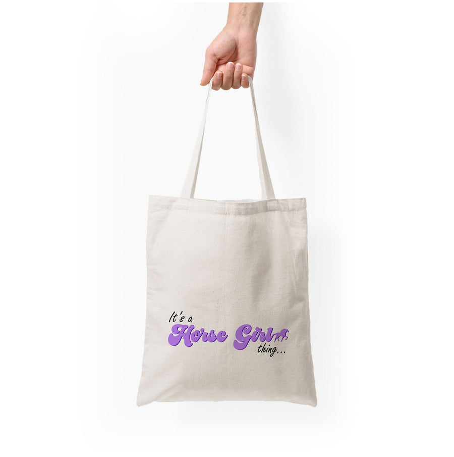 It's A Horse Girl Thing - Horses Tote Bag