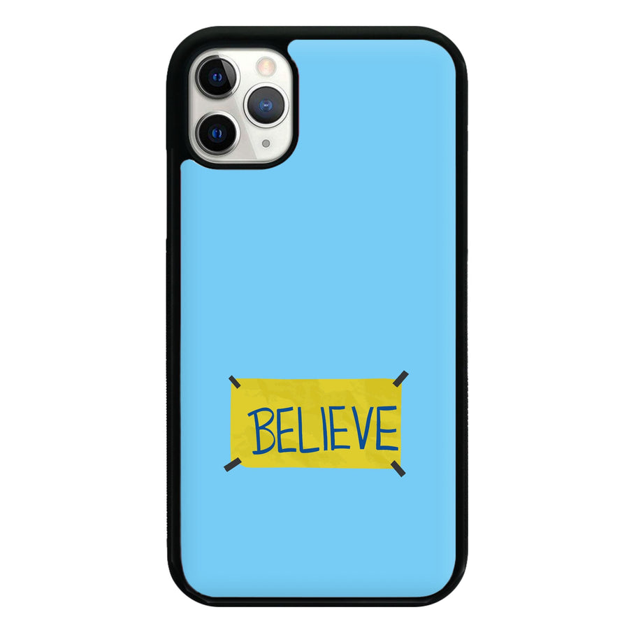 Believe Phone Case