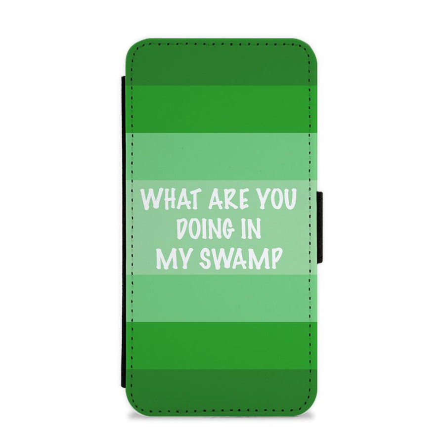 What Are You Doing In My Swamp - Shrek Flip / Wallet Phone Case