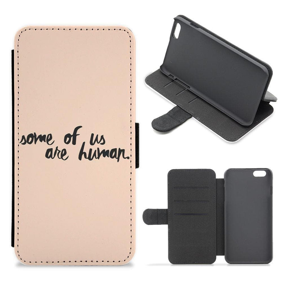 Some Of Us Are Human - Teen Wolf Flip / Wallet Phone Case