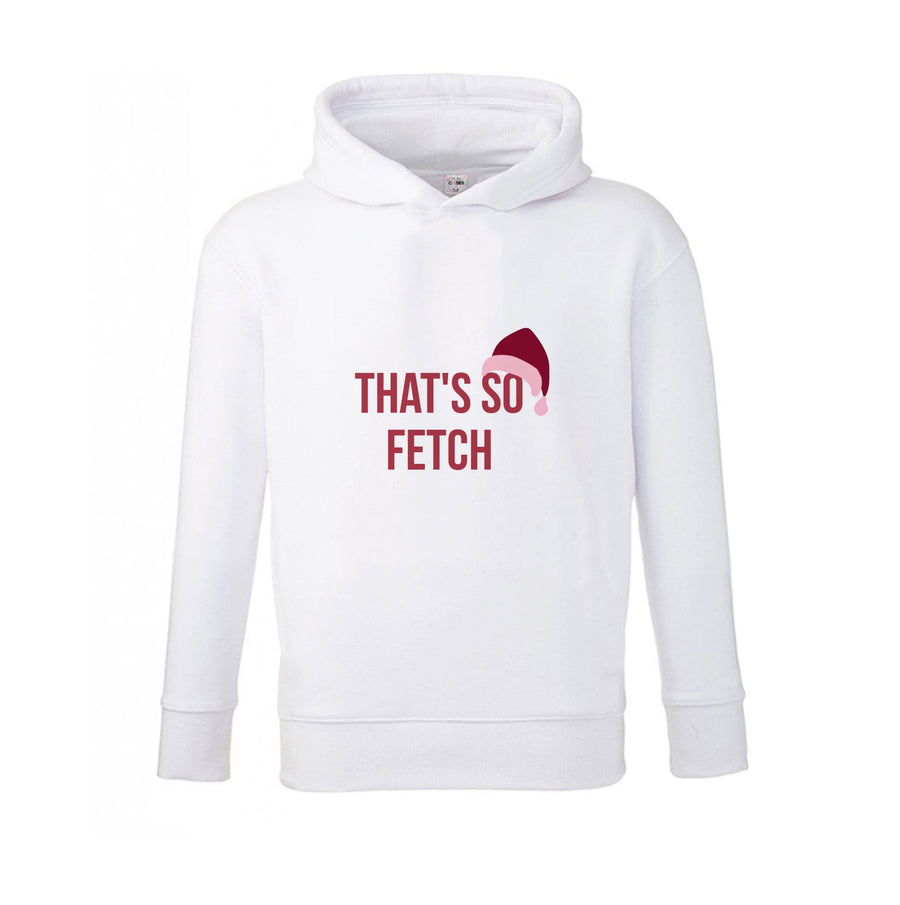 That's So Fetch - Christmas Meanies Kids Hoodie