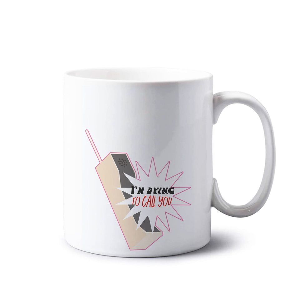 I'm Dying To Call You - Scream Mug