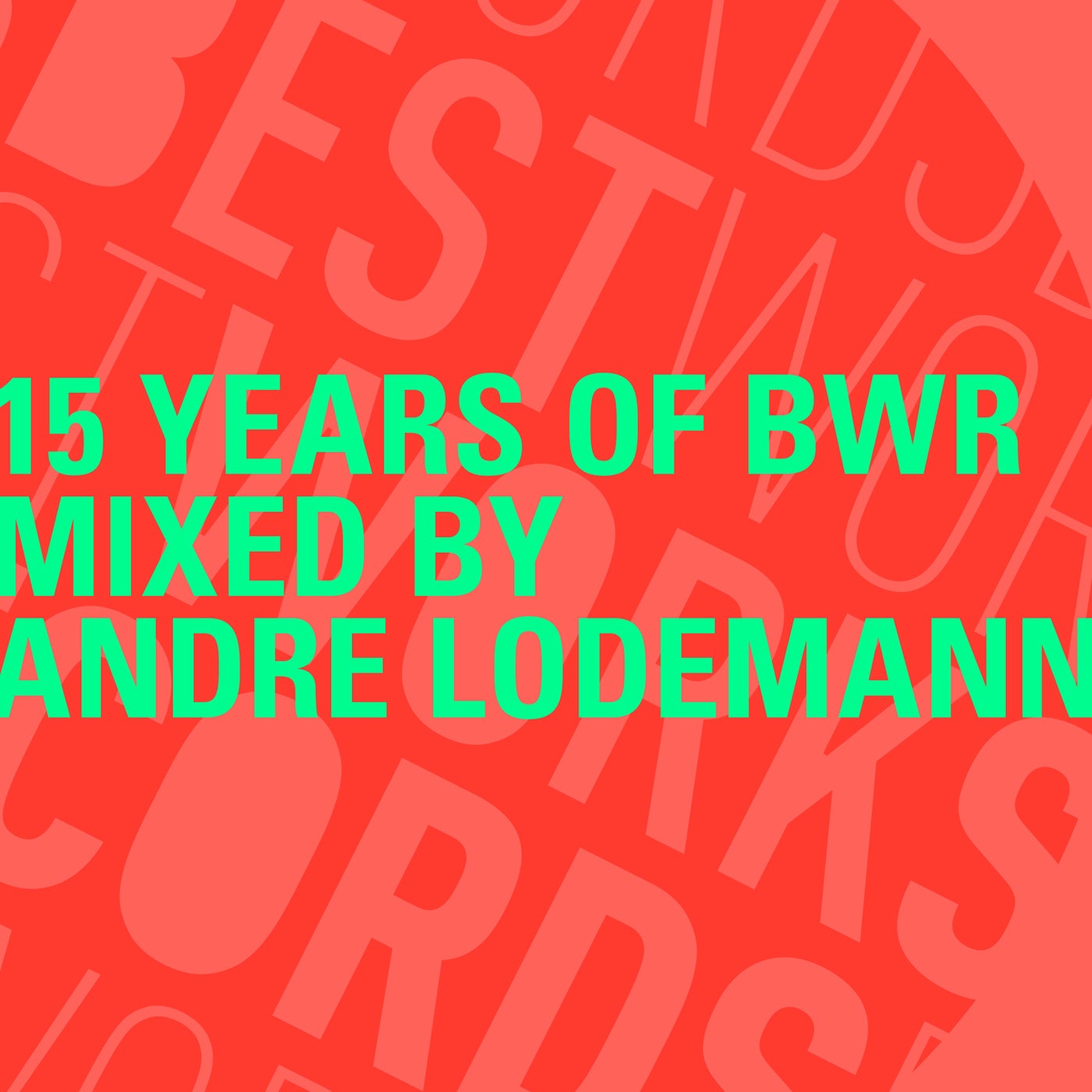 15 Years of BWR mixed by Andre Lodemann