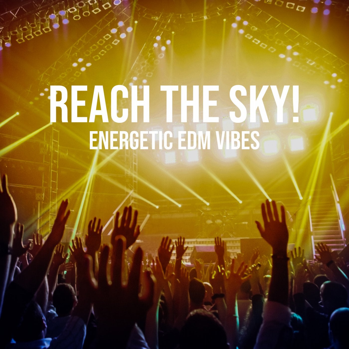 Reach the Sky! Energetic EDM Vibes