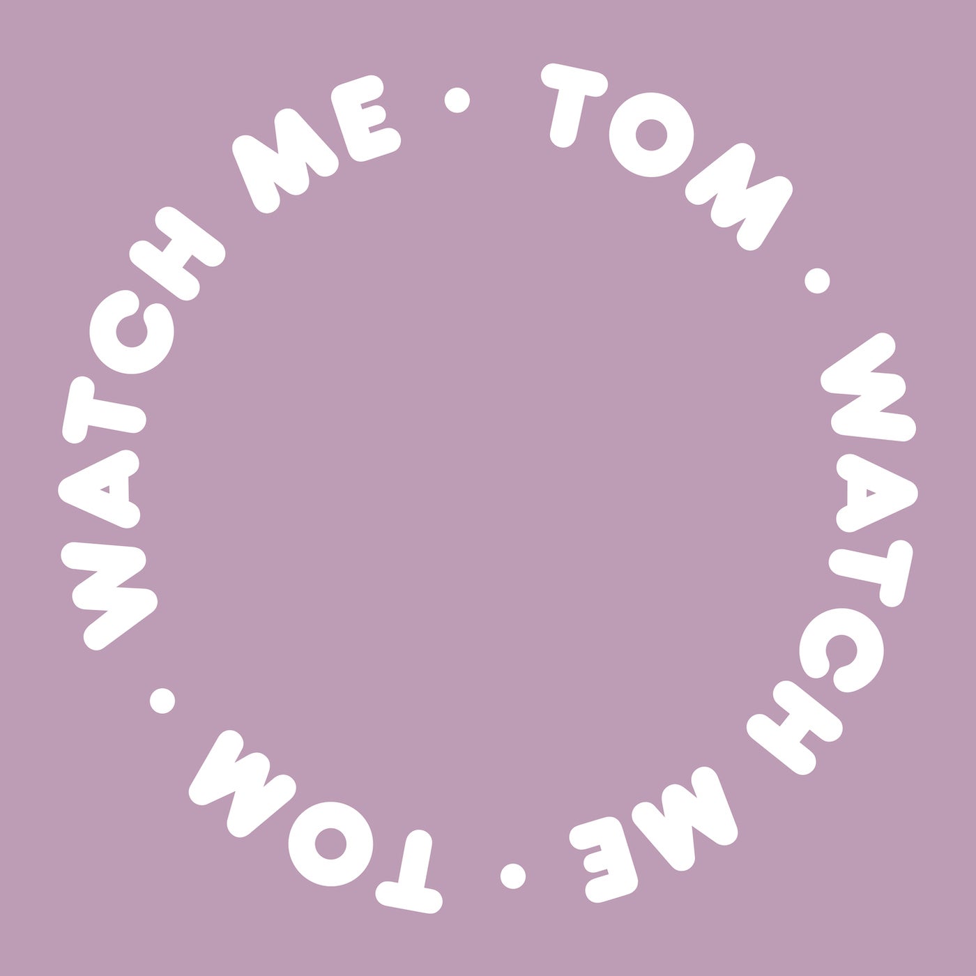 Watch Me