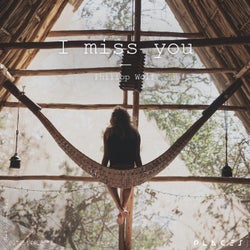 I Miss You