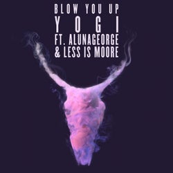 Blow You Up (feat. AlunaGeorge & Less Is Moore )