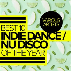 Best 10 Indie Dance / Nu Disco Of The Year