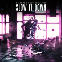 Slow It Down