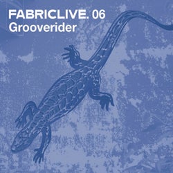 FABRICLIVE 06: Grooverider