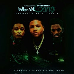 Who Ya Gang (feat. 21 Savage & Jimmy Wopo) - Single