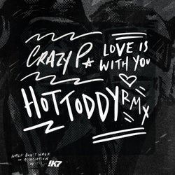 Love Is With You - Hot Toddy Remix