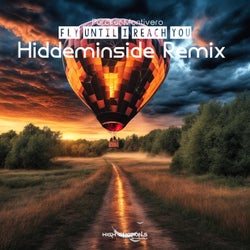 Fly Until I Reach You (Hiddeminside Remix)