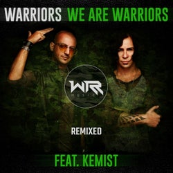 We Are Warriors (feat. Kemist) [Remixed]