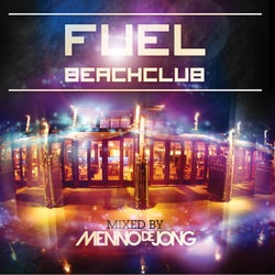 Fuel Beachclub - Mixed by Menno de Jong