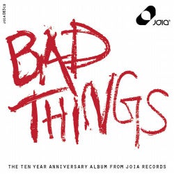 Joia Records Presents 10 Years Of Bad Things