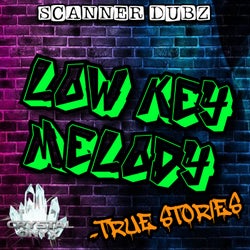 Low Key Melody/True Stories