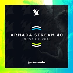 Armada Stream 40 - Best Of 2015 - Armada Music - Extended Versions