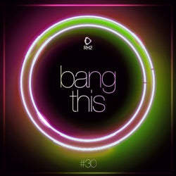 Bang This Vol. 30