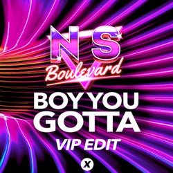 Boy You Gotta (VIP Extended Mix)